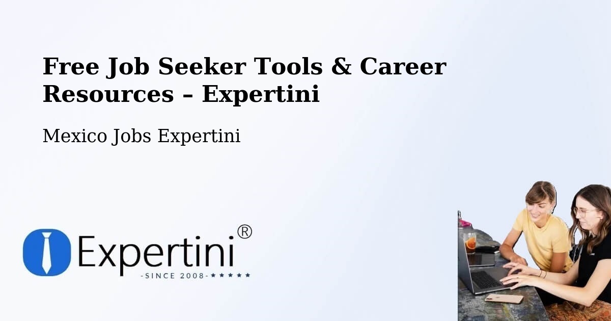 Free Job Seeker Tools & Career Resources – La Ribera - La Ribera, Mexico Jobs Expertini
