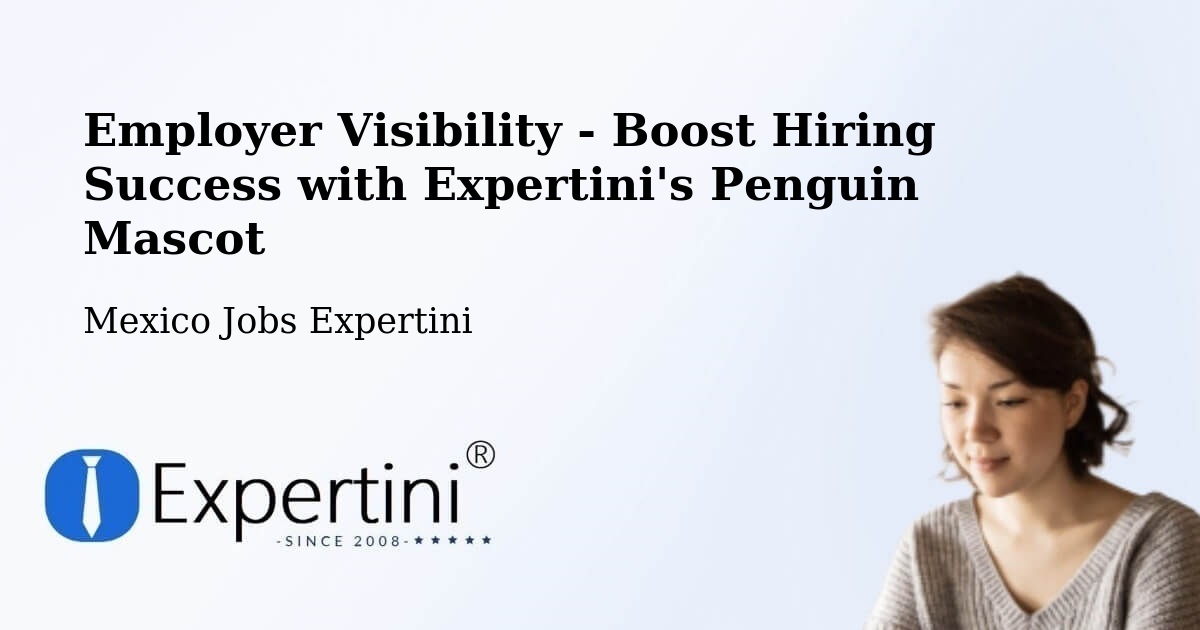 CV and Resume Visibility Optimization – La Ribera - Mexico Jobs Expertini